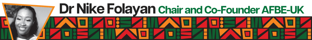 A banner reads Dr Nike Folayan, Chair and Co-Founder AFBE-UK with a red, orange and green pattern underneath and a photo to the left.